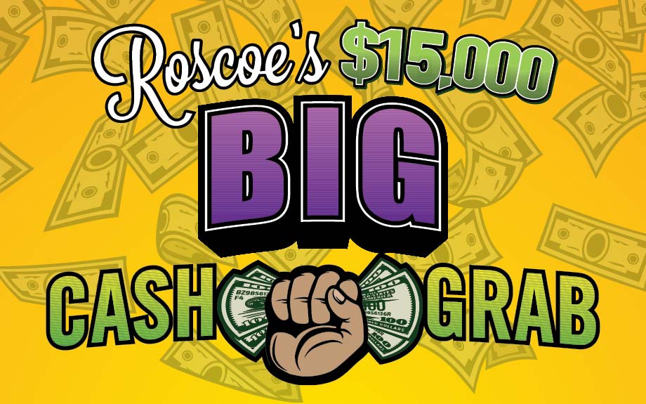 HC-61376-SEPTEMBER-Roscoes-15K-Big-Cash-Grab-GFX-FB-Web-Mobile-920&#215;575