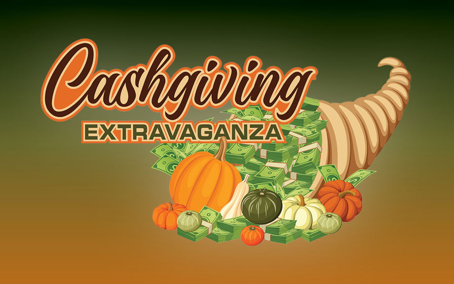 HC-62692-NOVEMBER-Cashgiving-Extravaganza-GFX-FB-Web-Mobile-920&#215;575